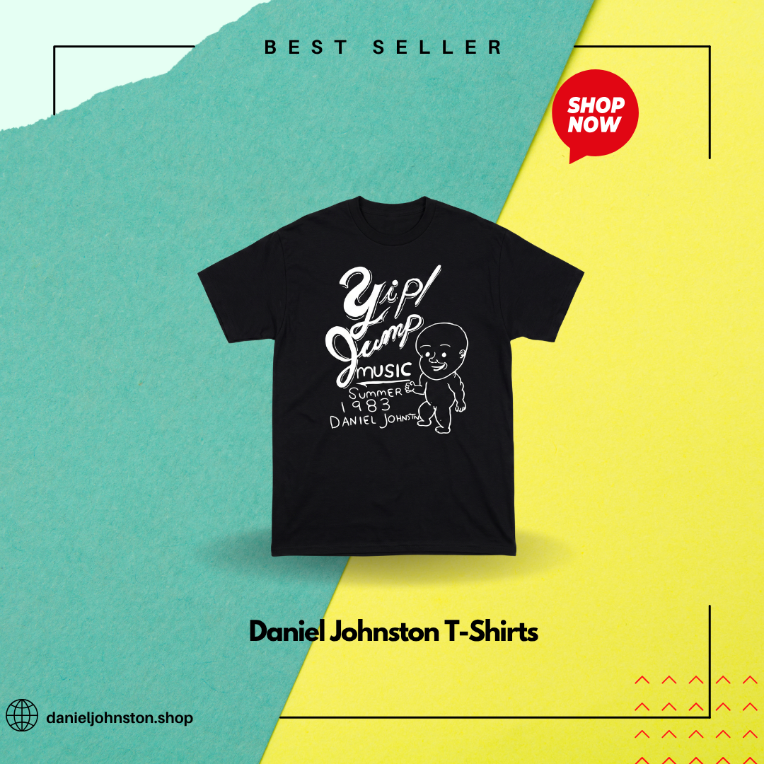 Yip Jump Music Summer 1983 LA 2804 Daniel Johnston T-Shirts